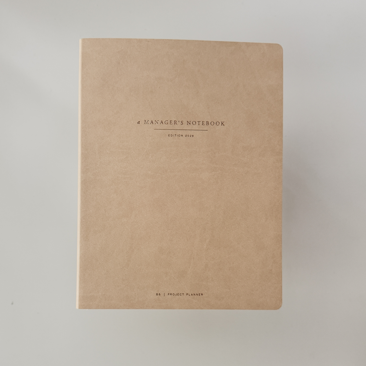 B5 - a Manager's Notebook - 2026 edition